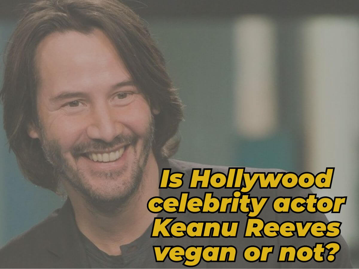 Keanu Reeves Diet- Is He Vegan?