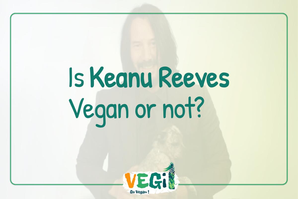 Keanu Reeves vegan