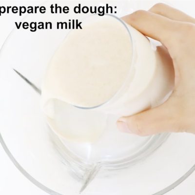 add Vegan milk and warm water