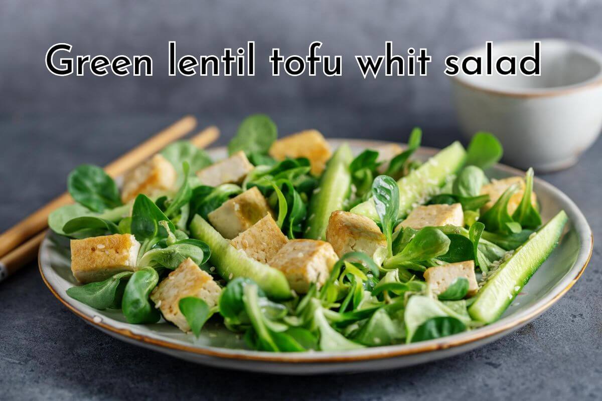 Green lentil tofu whit salad