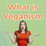 Definition Veganism & Reasons for Veganism