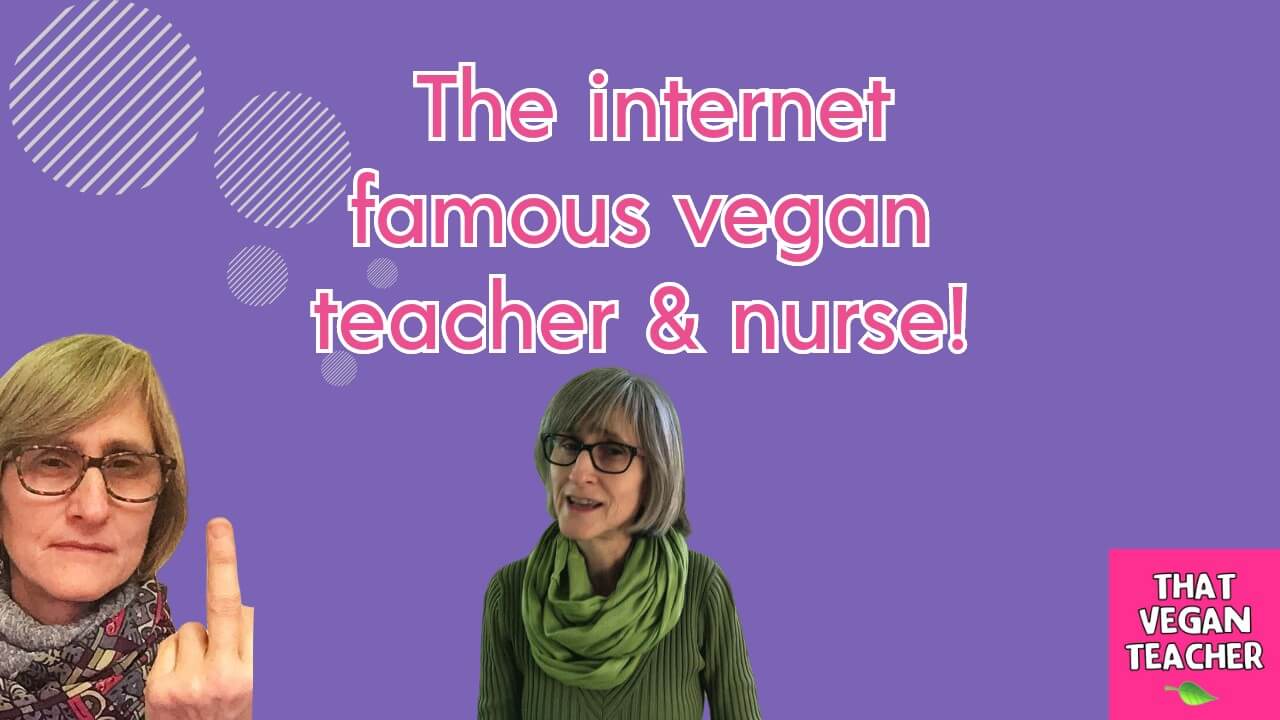 The internet famous vegan teacher & nurse!