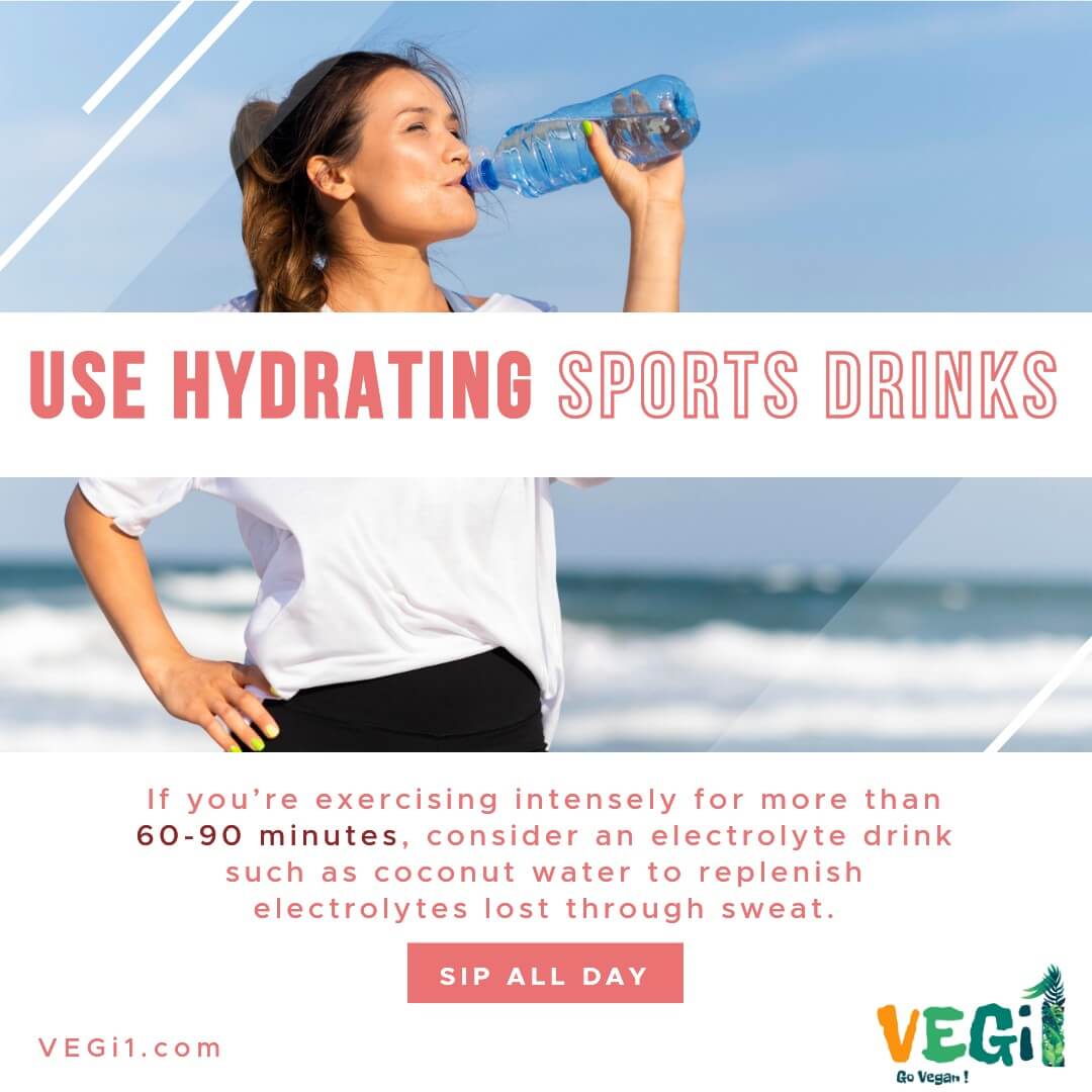 USE HYDRATING SPORTS DRINKS
