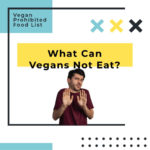 What Can Vegans Not Eat-vegi1