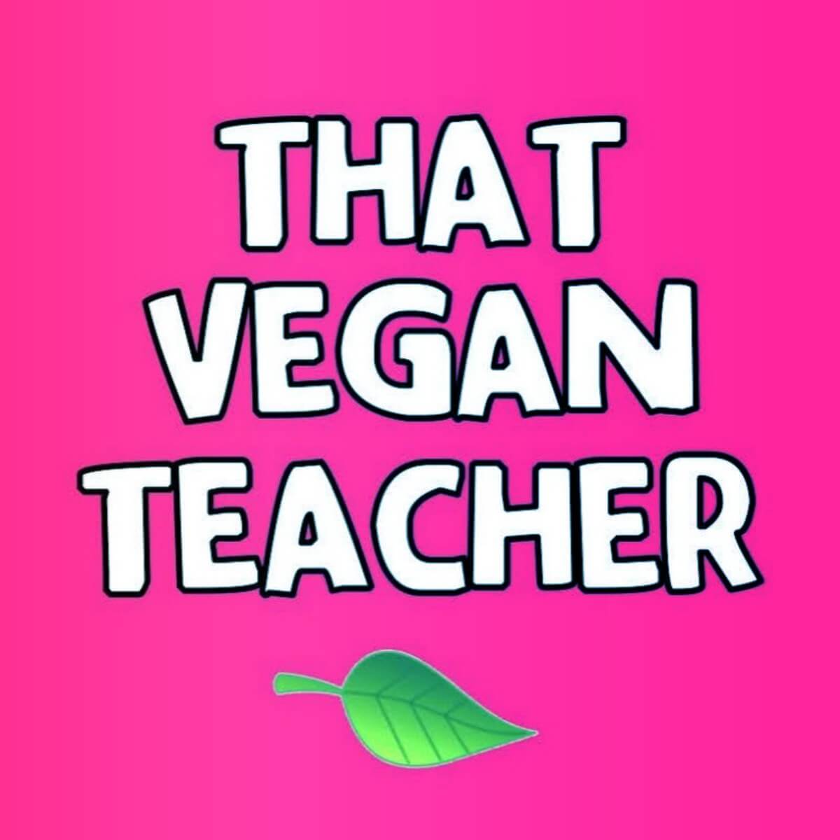 the vegan teacher,