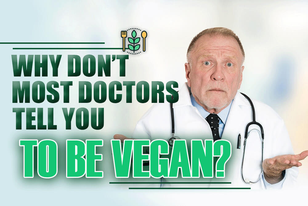 why doctors dont recommend veganism