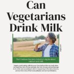Can Vegetarians Drink Milk