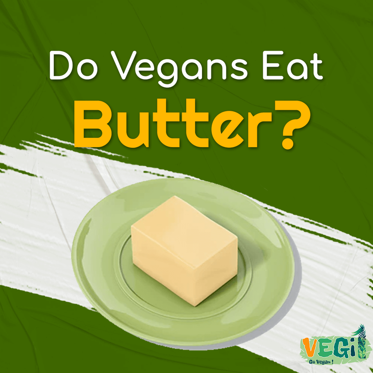Do Vegans Eat Butter