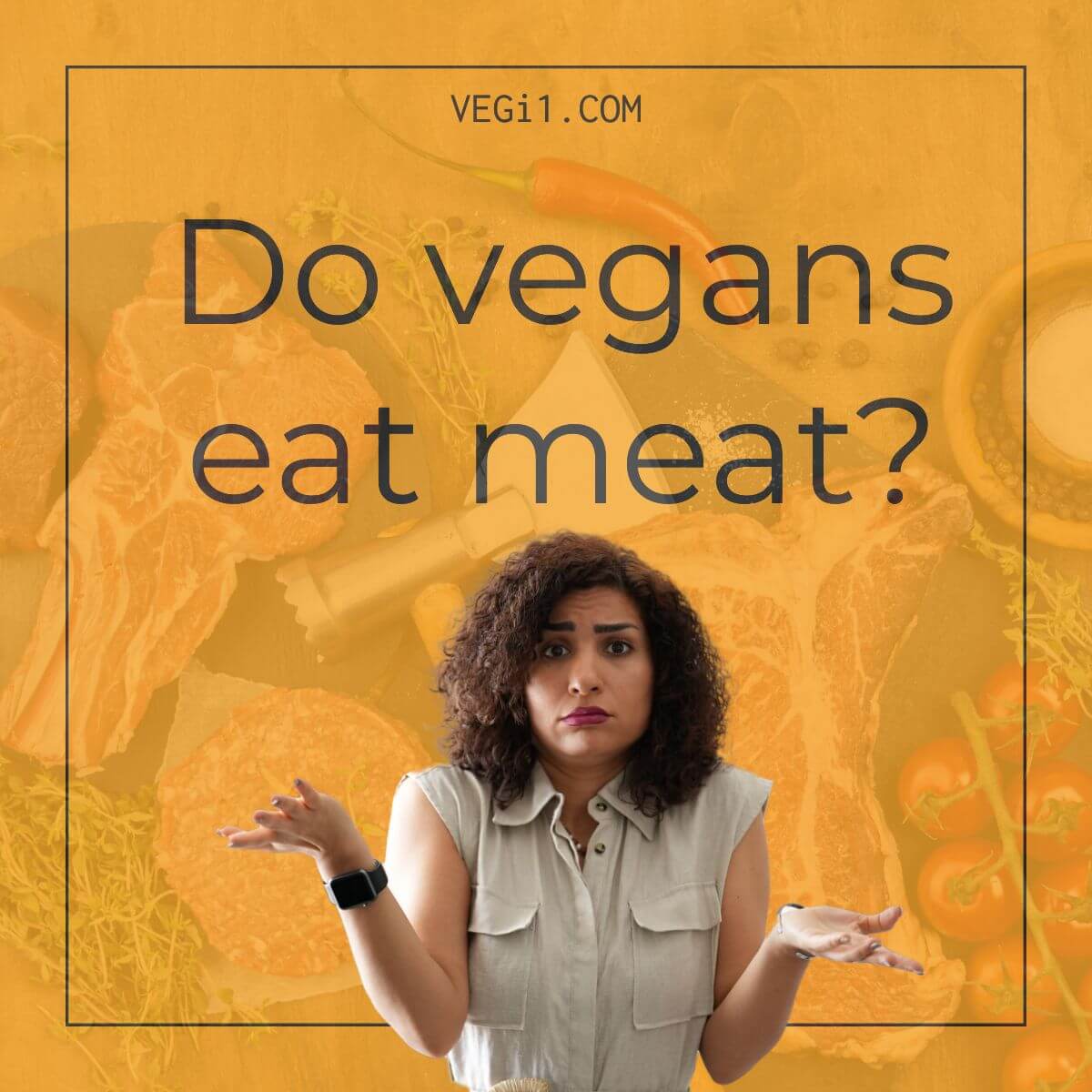 Do vegans eat meat?