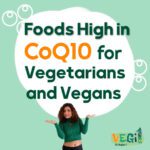 Foods High in CoQ10 for Vegetarians and Vegans