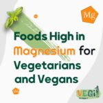 Foods High in Magnesium for Vegetarians and Vegans