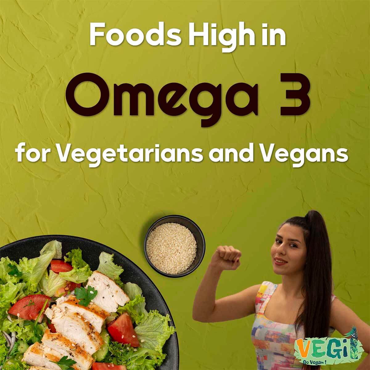 Foods High in Omega 3 for Vegetarians and Vegans