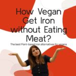 How Vegan Get Ironwithout Eating Meat?