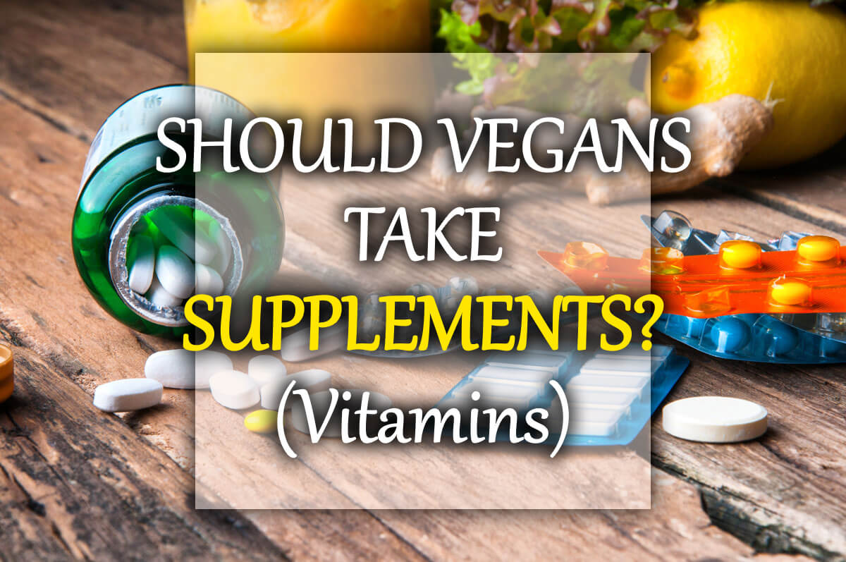 Should Vegans Take Supplements