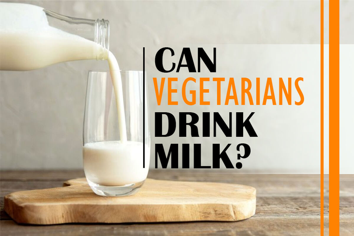 vegetarians can drink milk