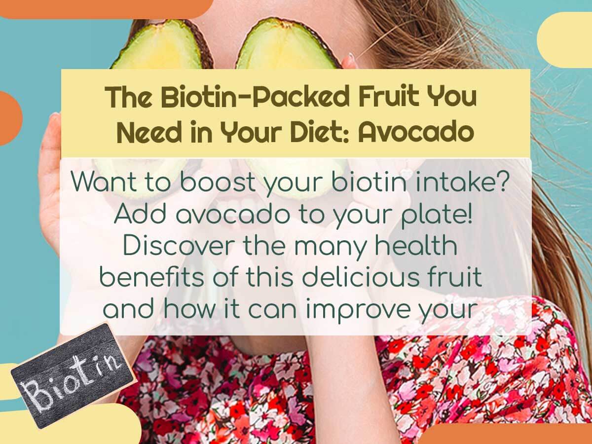 The Biotin-Packed Fruit You Need in Your Diet: Avocado