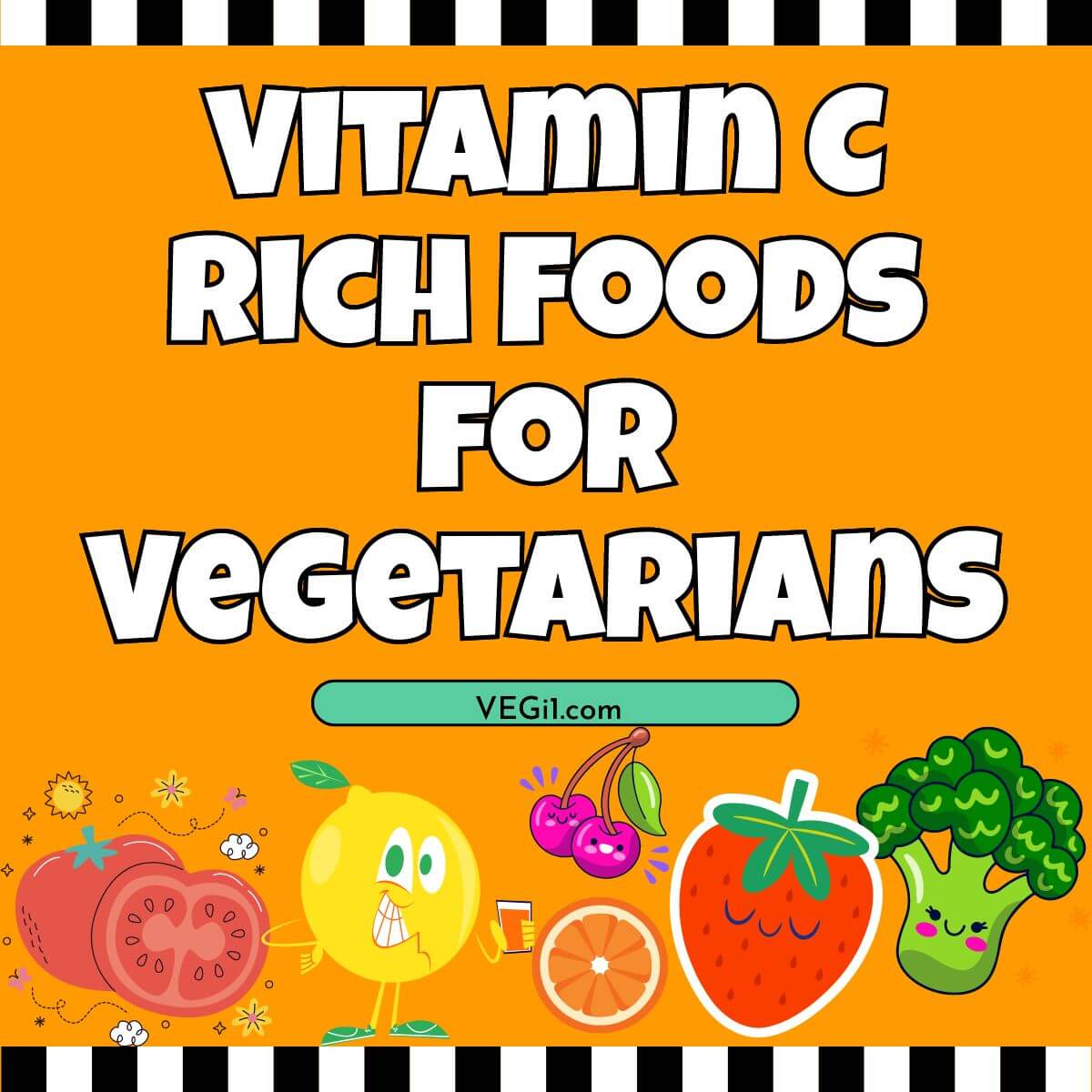 Vitamin C Rich Foods for Vegetarians