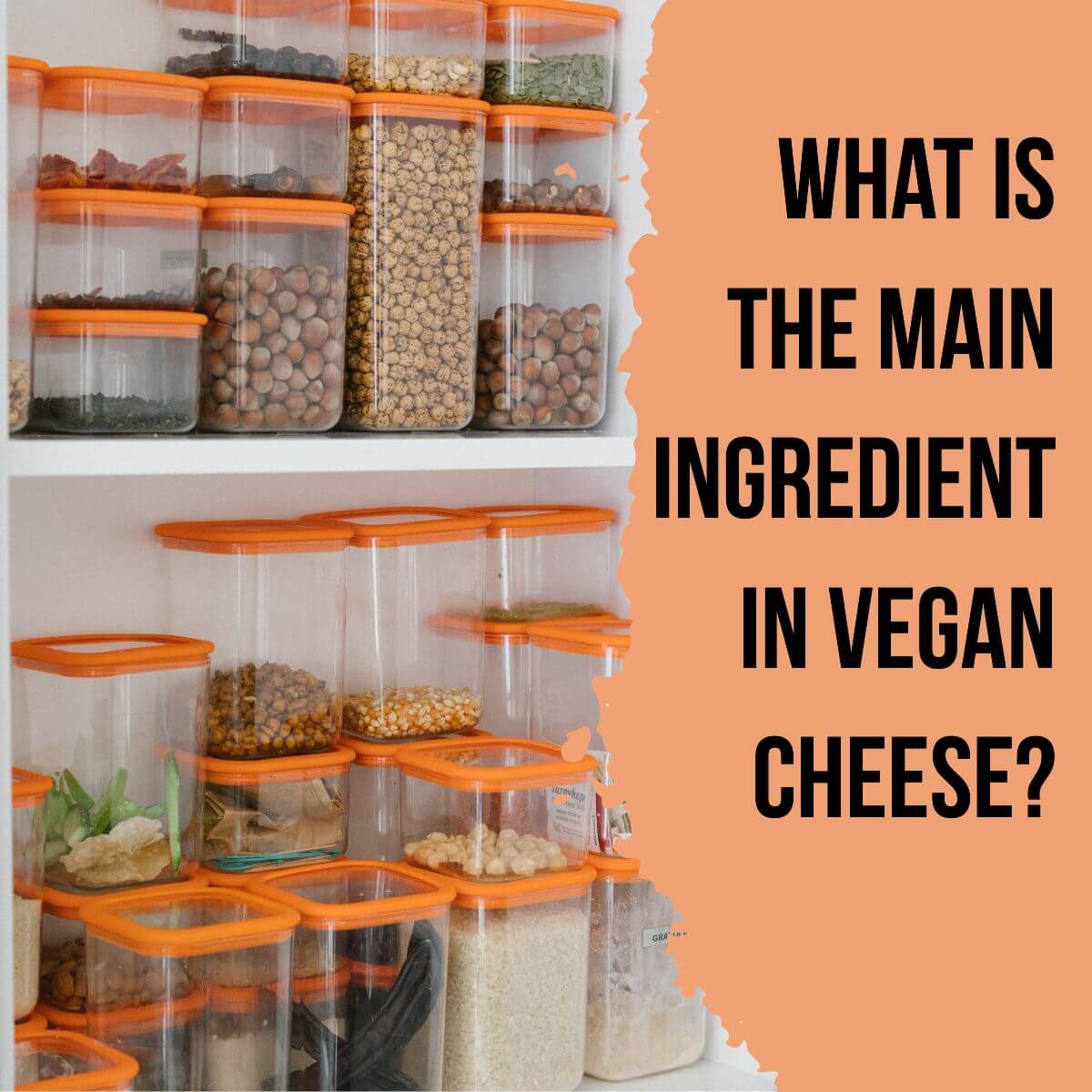 What is the main ingredient in vegan cheese?