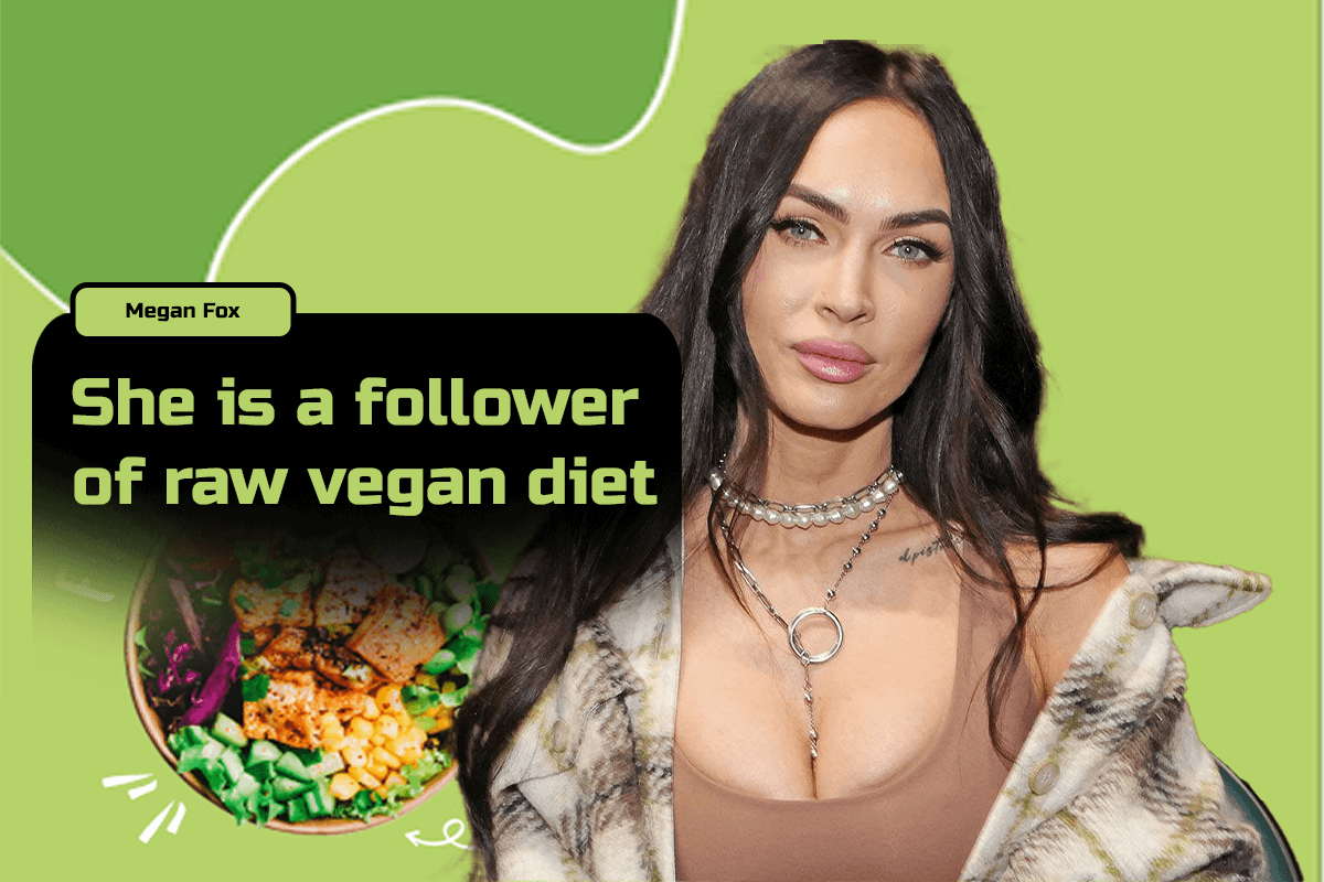 Megan Fox follows a fully raw vegan diet