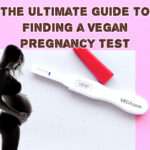 The Ultimate Guide to Finding a Vegan Pregnancy Test