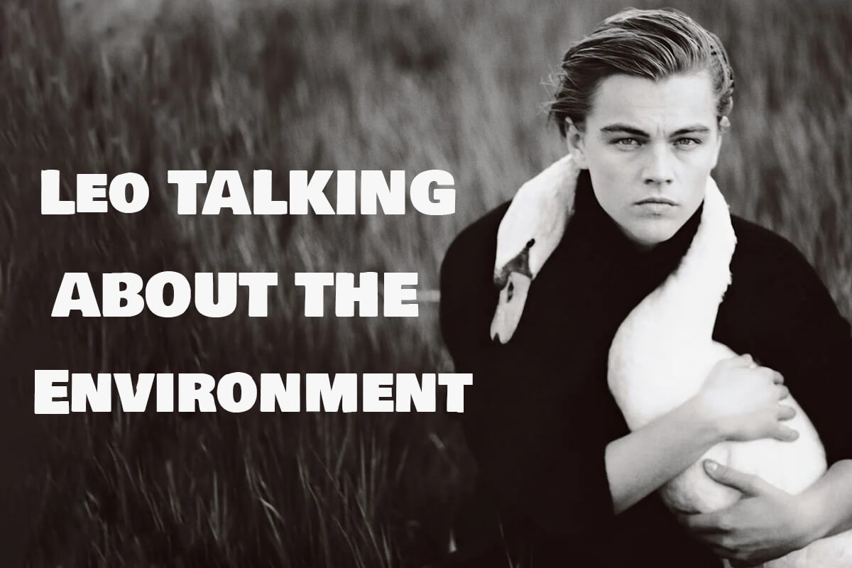 Leo Talking about the Environment