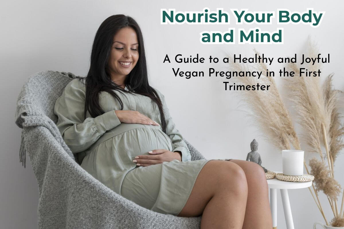 vegan pregnancy first trimester