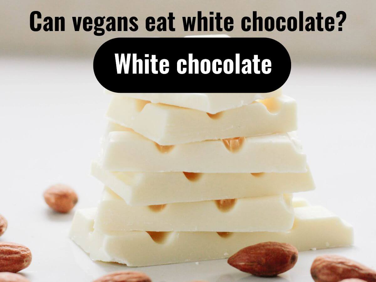 Can vegans eat white chocolate?