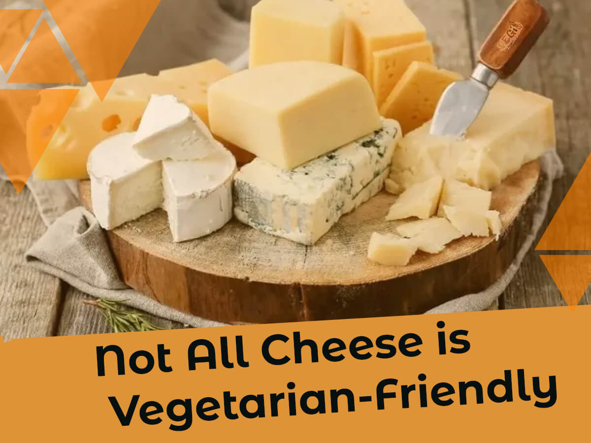 Not All Cheese is Vegetarian-Friendly