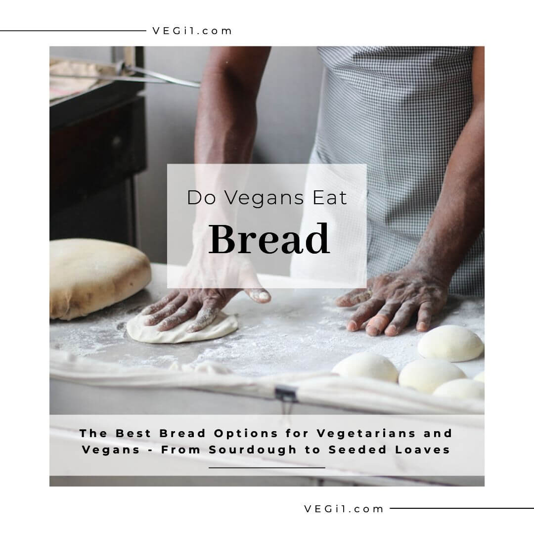 vegans can eat bread