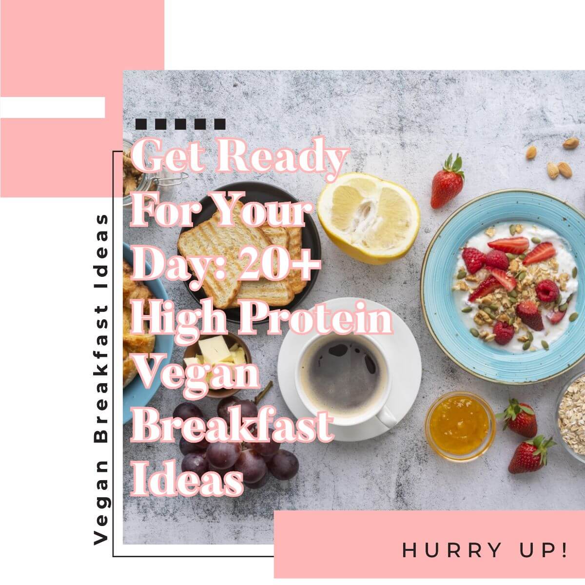 20+ High Protein Vegan Breakfast Ideas
