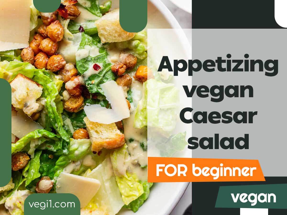 Whip Up a Delicious Vegan Caesar Salad in Minutes