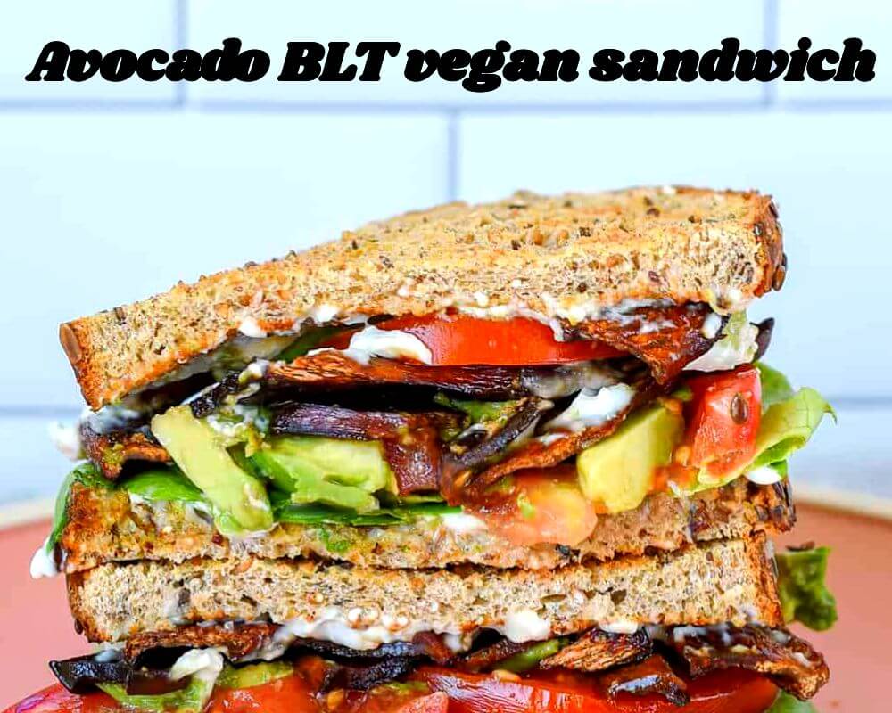 Avocado BLT vegan sandwich