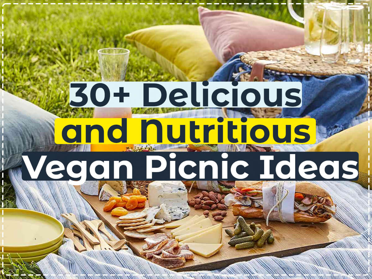 Delicious and Nutritious Vegan Picnic Ideas