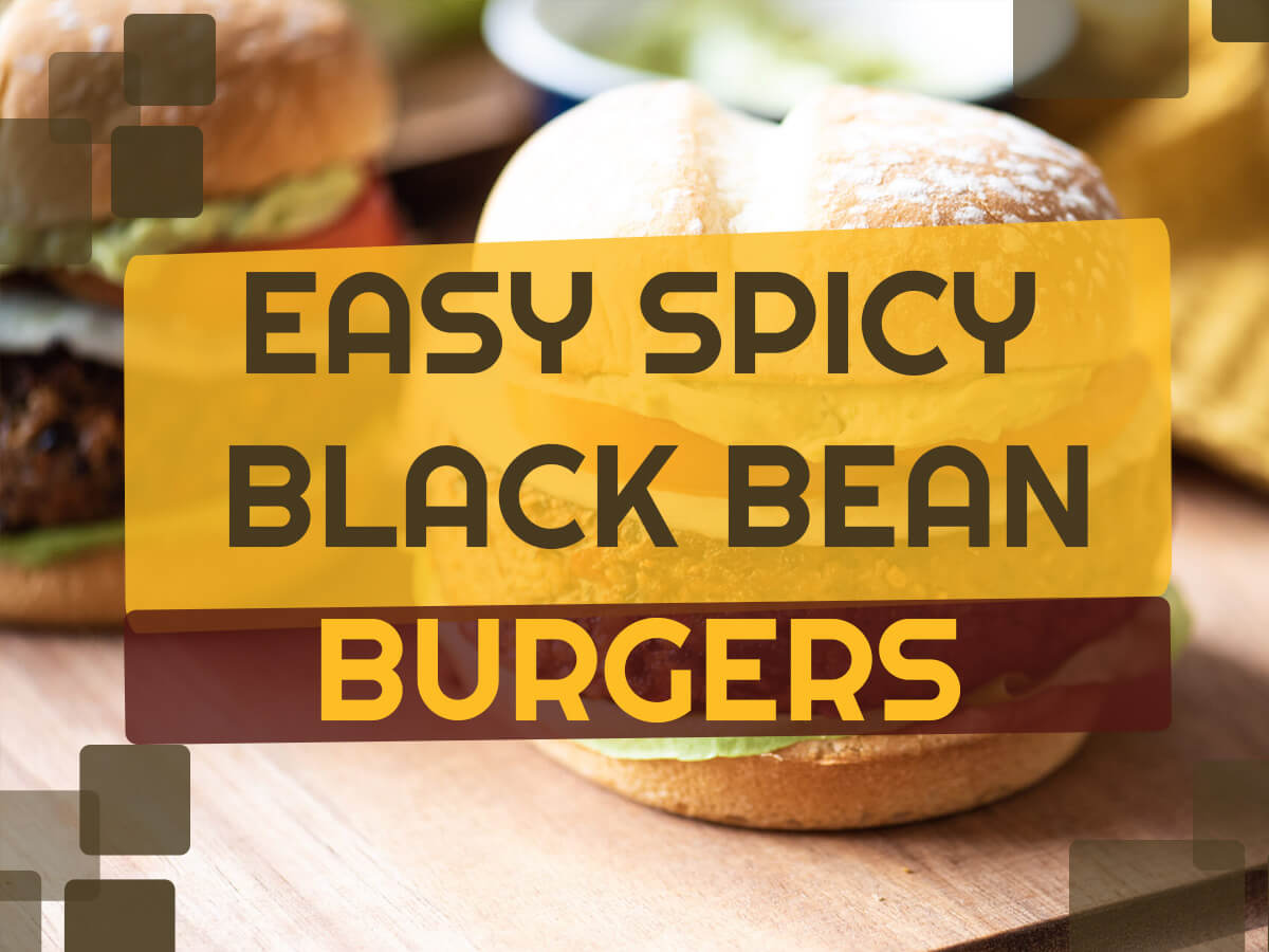 Vegan BBQ - Easy spicy black bean burgers
