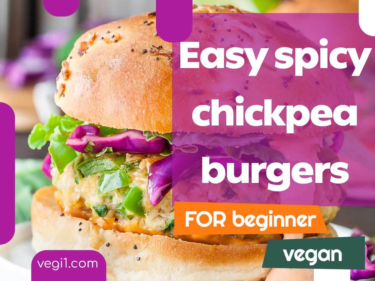 Spice Up Your Plant-Based Diet with Easy Vegan Chickpea Burgers