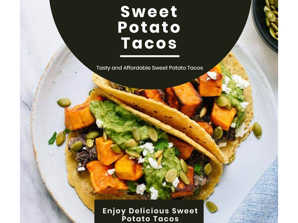 Enjoy Delicious Sweet Potato Tacos - on a Budget
