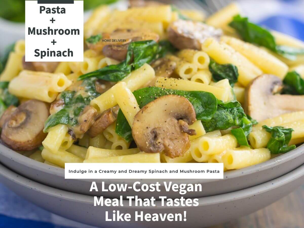 Heavenly spinach and mushroom pasta - budget-friendly vegan