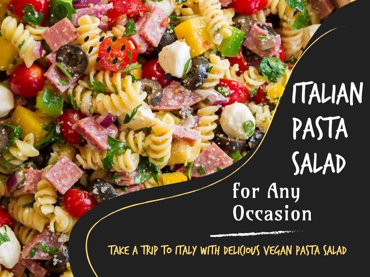 Italian pasta salad - Affordable Vegan food