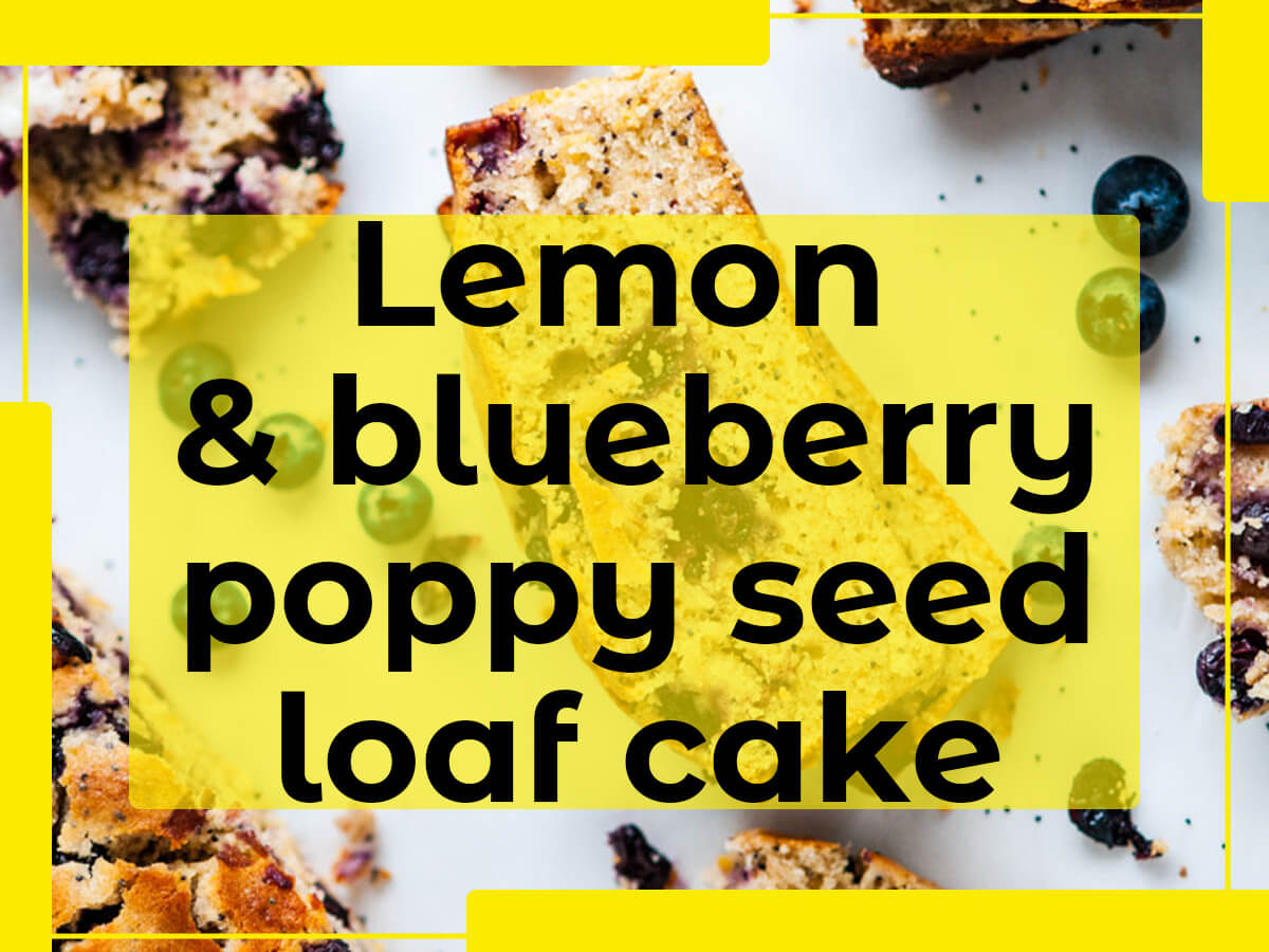 Lemon & blueberry poppy seed loaf cake for vegan brunch