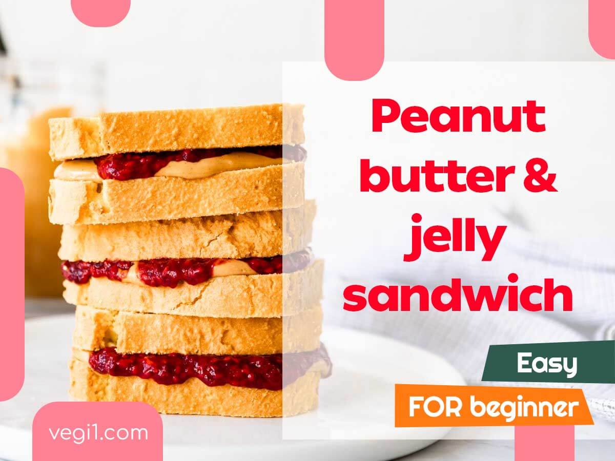 Peanut Butter and Jelly Sandwich recipe