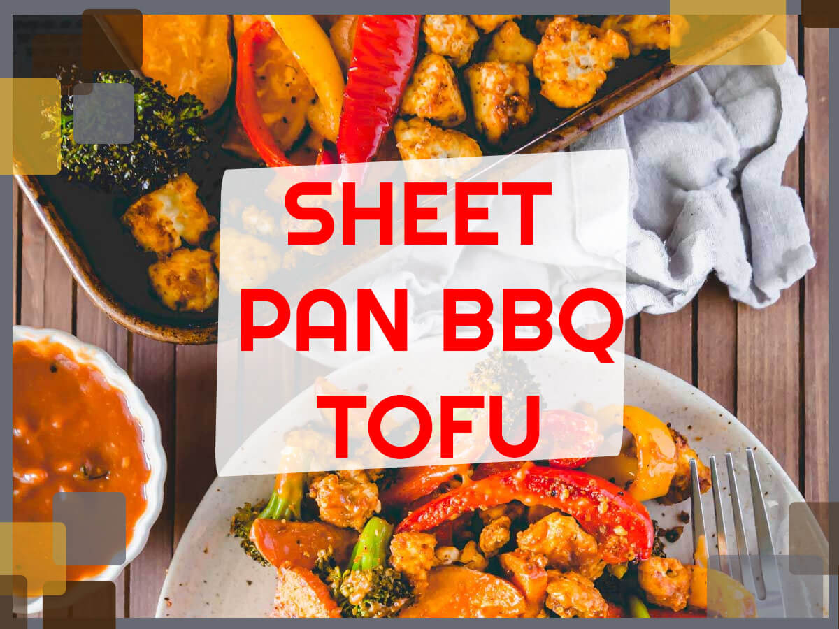 Vegan BBQ - Sheet pan BBQ tofu