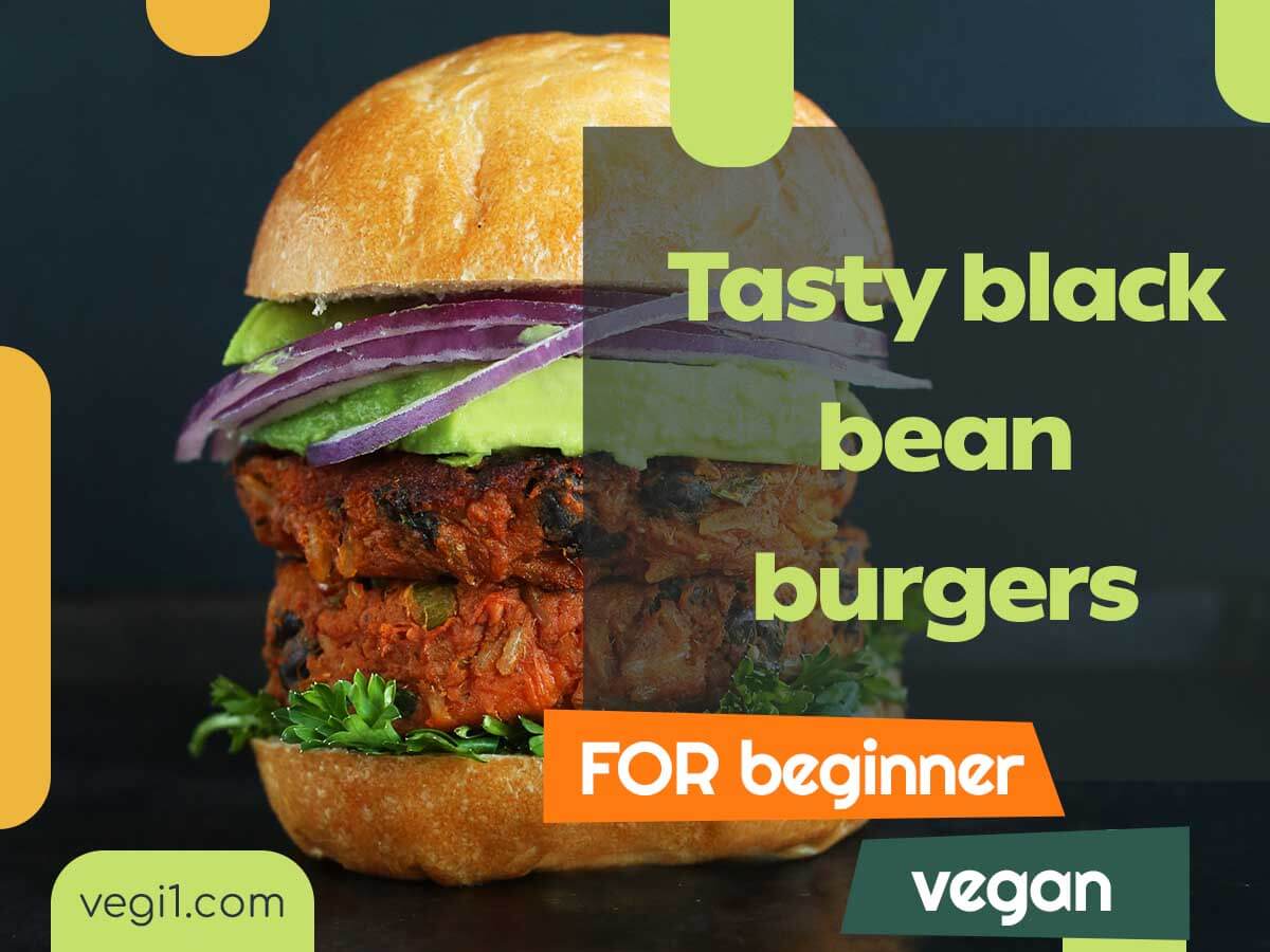 Easy and Delicious Vegan Black Bean Burgers for Beginners