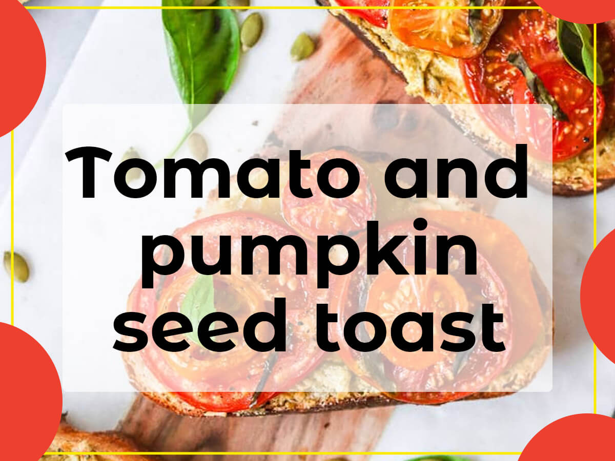 Vegan brunch- Tomato and pumpkin seed toast
