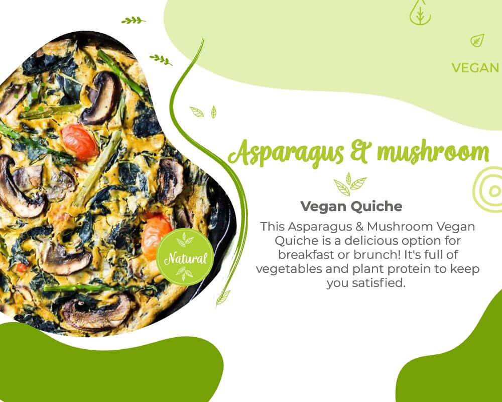 Vegan Brunch - Asparagus & mushroom vegan quiche