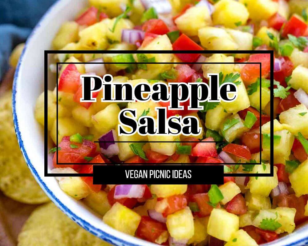 Vegan Picnic Ideas- Pineapple Salsa