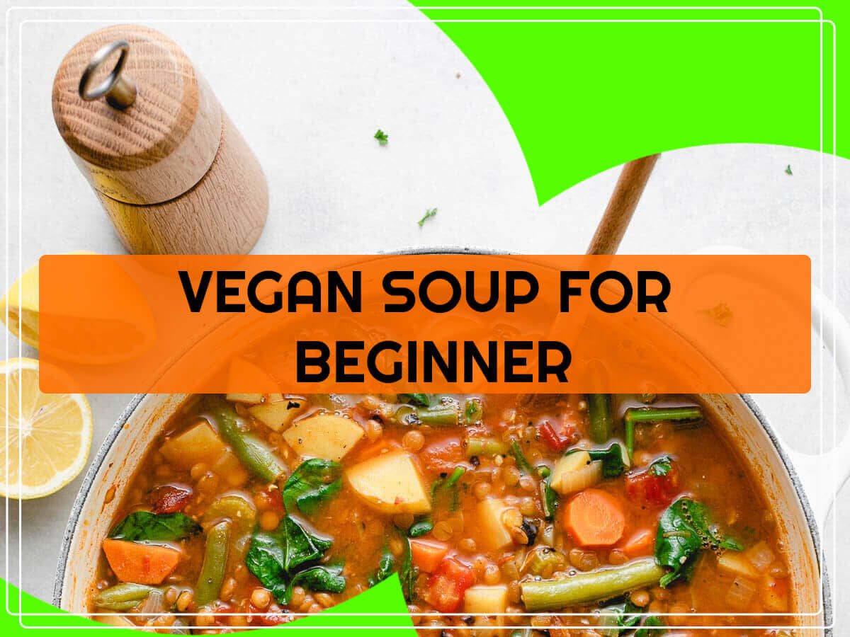 Vegan Soup for beginner