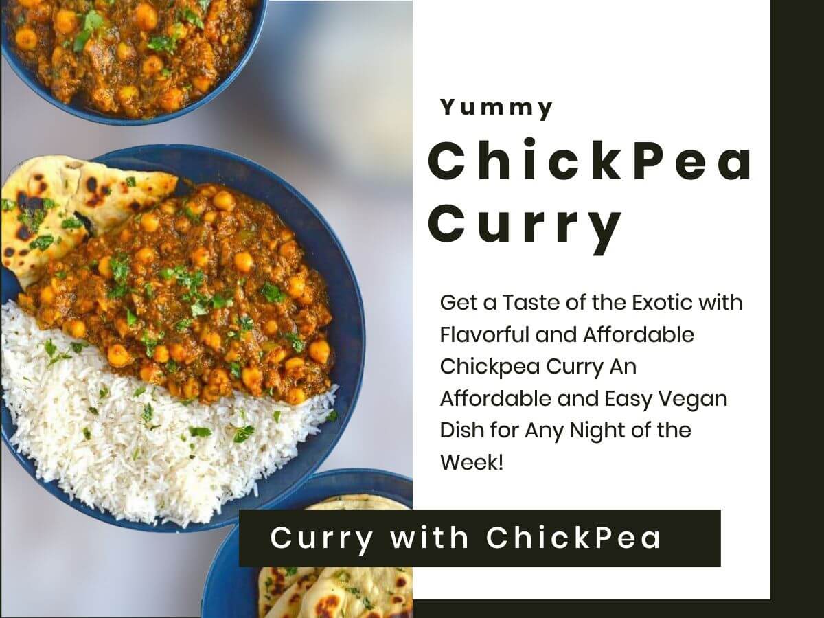 Experience the Bold and Savory Flavors of Chickpea Curry - An Affordable and Easy Vegan Dish for Any Night of the Week!