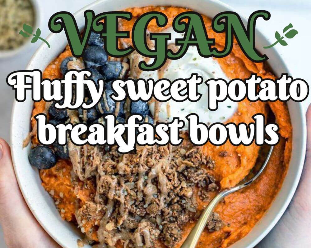 vegan brunch-Fluffy sweet potato breakfast bowls