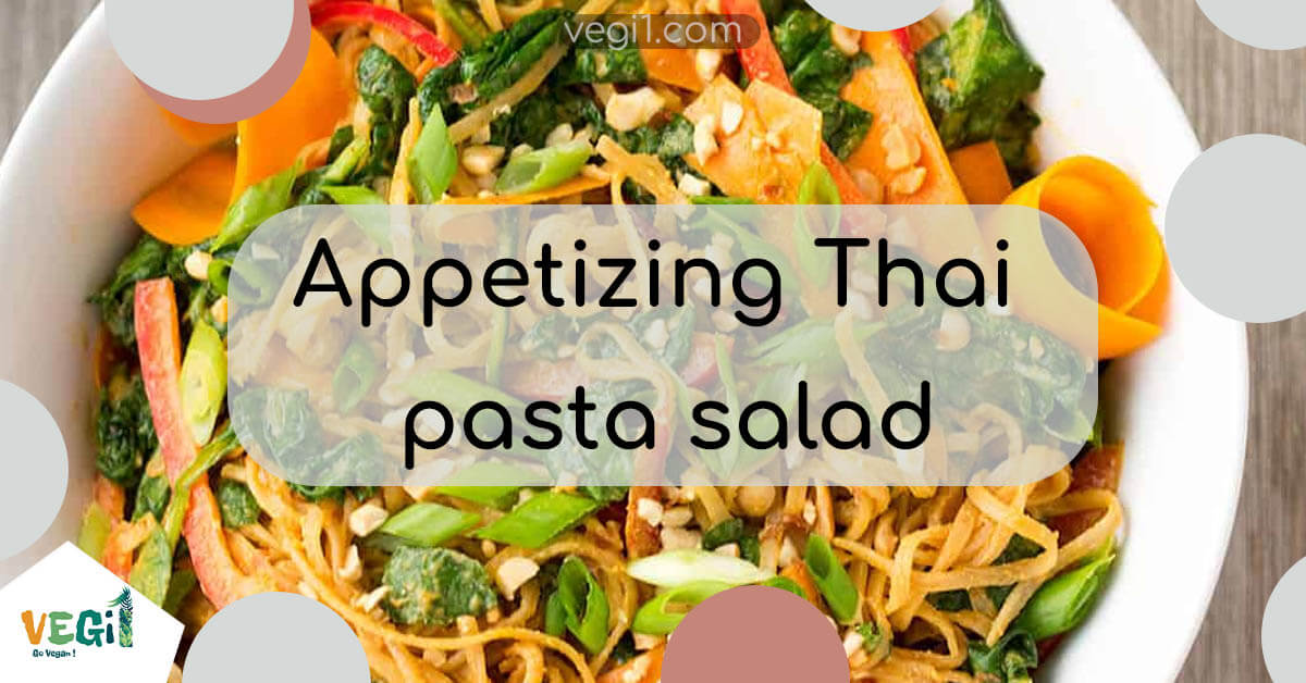 Mouthwatering Thai Pasta Salad Recipe