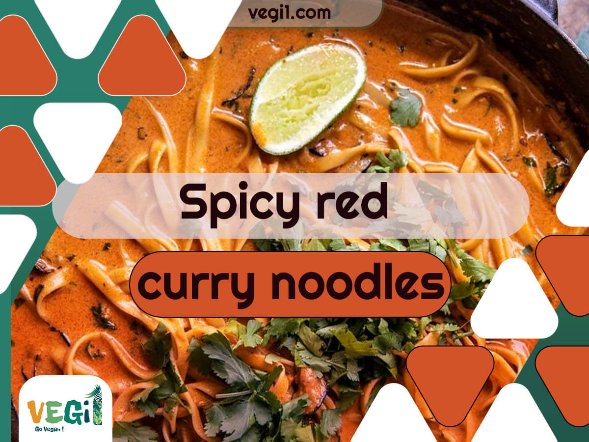 Spicy Red Curry Noodles Vegan Dinner Recipe